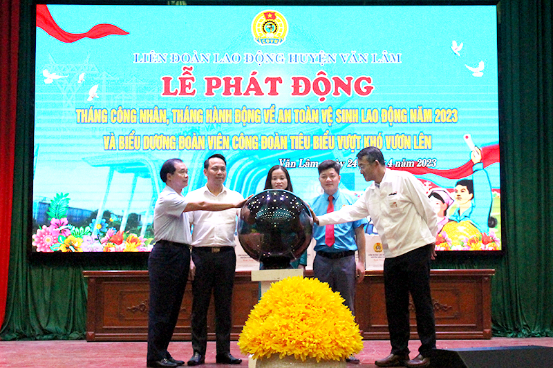 Văn Lâm: Phát động Tháng Công nhân và Tháng hành động về an toàn, vệ sinh lao động năm 2023